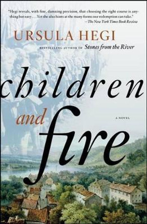 Children and Fire by Ursula Hegi 9781451608304