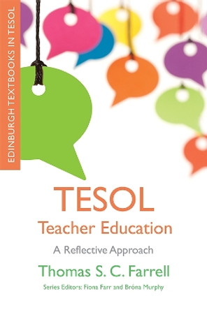 Tesol Teacher Education: A Reflective Approach by Thomas Farrell 9781474474429