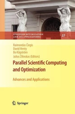 Parallel Scientific Computing and Optimization: Advances and Applications by Raimondas Ciegis 9781441918840