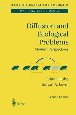 Diffusion and Ecological Problems: Modern Perspectives by Akira Okubo 9781441931511