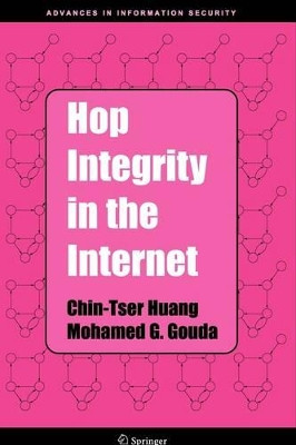 Hop Integrity in the Internet by Chin-Tser Huang 9781441937445