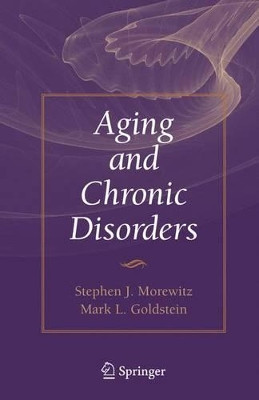Aging and Chronic Disorders by Stephen J. Morewitz 9781441943620