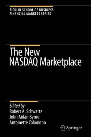 The New NASDAQ Marketplace by Robert A. Schwartz 9781441943071