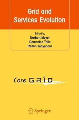 Grid and Services Evolution by Norbert Meyer 9781441946782
