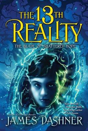 13th reality #3: Blade of Shattered Hope by James Dashner 9781442408715