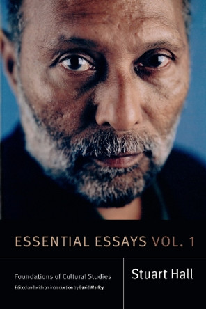 Essential Essays, Volume 1: Foundations of Cultural Studies by Stuart Hall 9781478000747