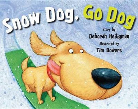 Snow Dog, Go Dog by Deborah Heiligman 9781477817247