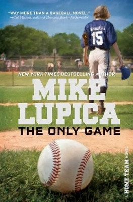 The Only Game by Mike Lupica 9781481409964