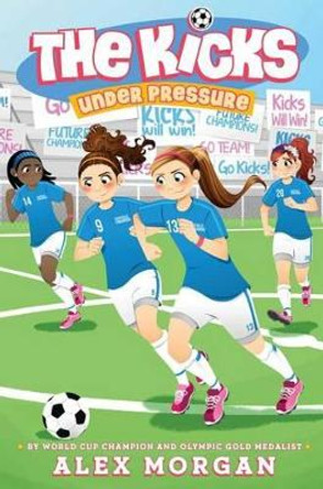 Under Pressure by Alex Morgan 9781481481502