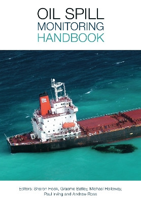 Oil Spill Monitoring Handbook by Sharon Hook 9781486306343