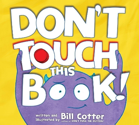 Don't Touch This Book! by Bill Cotter 9781492632245