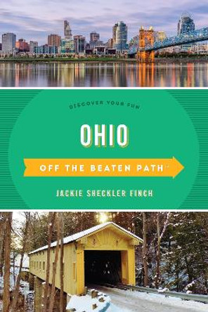 Ohio Off the Beaten Path (R): Discover Your Fun by Jackie Sheckler Finch 9781493037599