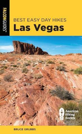 Best Easy Day Hikes Las Vegas by Bruce Grubbs 9781493051250