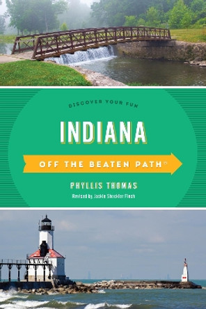 Indiana Off the Beaten Path (R): Discover Your Fun by Jackie Sheckler Finch 9781493053551