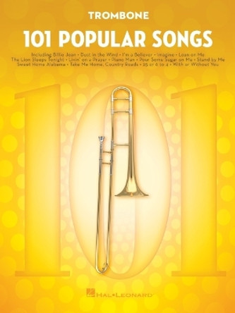 101 Popular Songs - Trombone by Hal Leonard Publishing Corporation 9781495090295