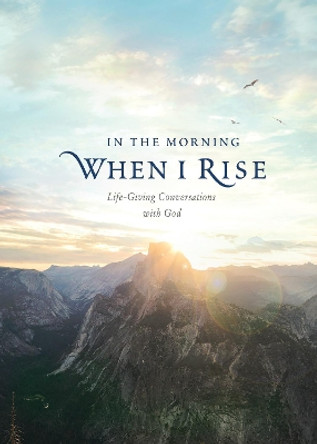 In the Morning When I Rise by Ronald A. Beers 9781496442154