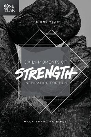 One Year Daily Moments of Strength, The by Walk Thru the Bible 9781496406064