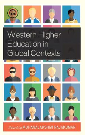 Western Higher Education in Global Contexts by Mohanalakshmi Rajakumar 9781498571814