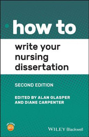 How to Write Your Nursing Dissertation by Alan Glasper