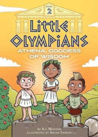 Little Olympians #2: Athena, Goddess of Wisdom by A I Newton 9781499811520