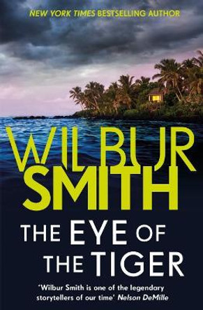 The Eye of the Tiger by Wilbur Smith 9781499860320