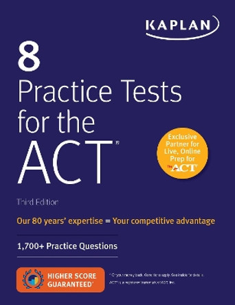8 Practice Tests for the ACT: 1,700+ Practice Questions by Kaplan Test Prep 9781506235127