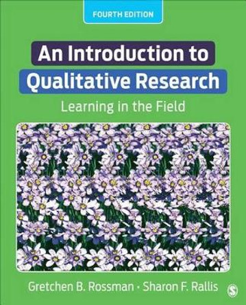 An Introduction to Qualitative Research: Learning in the Field by Gretchen B. Rossman 9781506307930