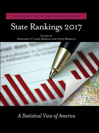 State Rankings 2017: A Statistical View of America by Kathleen O'Leary Morgan 9781506371801