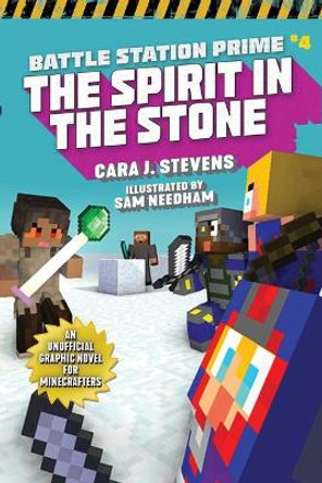 The Spirit in the Stone: An Unofficial Graphic Novel for Minecrafters by Cara J Stevens 9781510747302