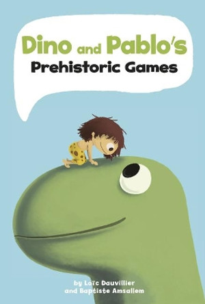 Dino and Pablo's Prehistoric Games by Baptiste Amsallem 9781515861393