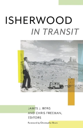 Isherwood in Transit by James J. Berg 9781517909093