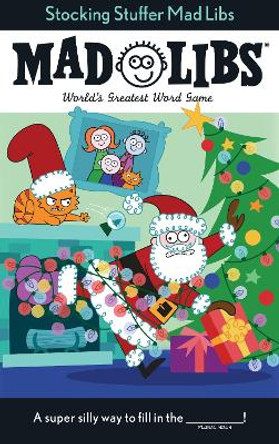 Stocking Stuffer Mad Libs by Leigh Olsen 9781524788131