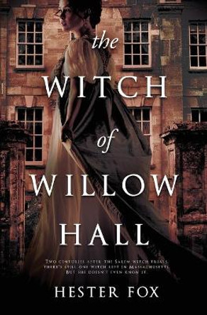 The Witch of Willow Hall by Hester Fox 9781525833014