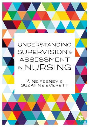 Understanding Supervision and Assessment in Nursing by Aine Feeney 9781526468031