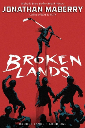 Broken Lands by Jonathan Maberry 9781534406377