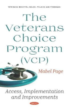 The Veterans Choice Program (VCP): Access, Implementation and Improvements by Mabel Page 9781536148190