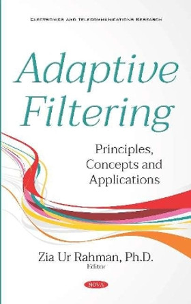 Adaptive Filtering: Principles, Concepts and Applications by Zia Ur Rahman 9781536147834