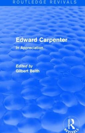 Edward Carpenter: In Appreciation by Gilbert Beith