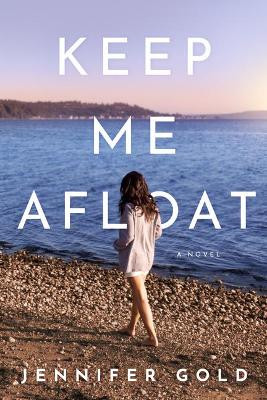 Keep Me Afloat by Jennifer Gold 9781542015813