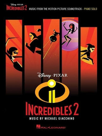 Michael Giacchino: Incredibles 2 - Music From The Motion Picture Soundtrack by Michael Giacchino 9781540034298