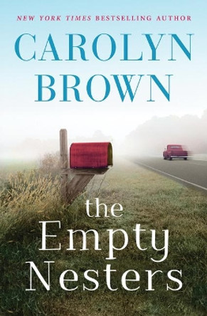 The Empty Nesters by Carolyn Brown 9781542043007