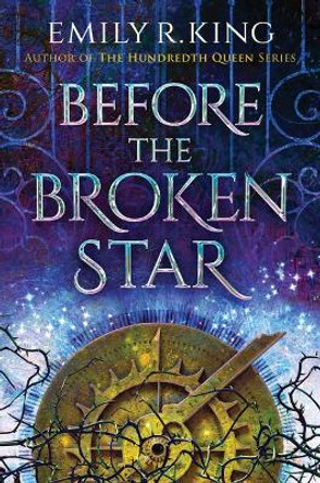 Before the Broken Star by Emily R. King 9781542043762