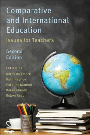 Comparative and International Education: Issues for Teachers by Karen Mundy 9781551309514