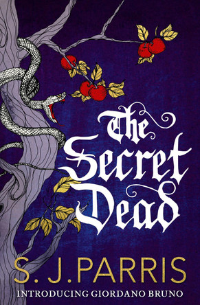 The Secret Dead: A Novella by S. J. Parris