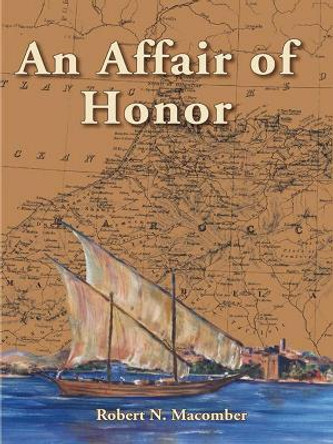 An Affair of Honor by Robert N. Macomber 9781561647996