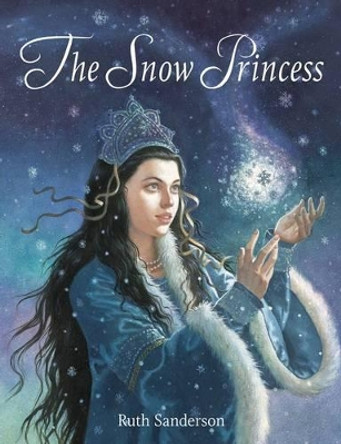 The Snow Princess by Ruth Sanderson 9781566569859