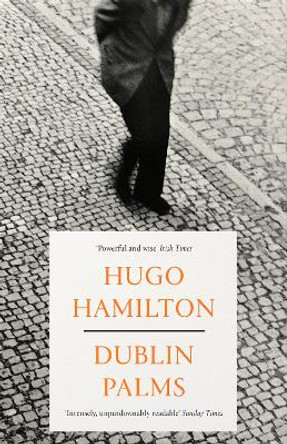 Dublin Palms by Hugo Hamilton