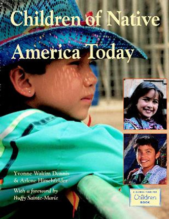 Children of Native America Today by Yvonne Wakim Dennis 9781570919657