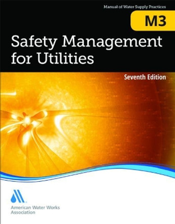 M3 Safety Management for Utilities by American Water Works Association 9781583219997