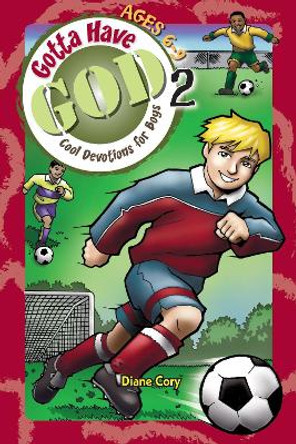 Gotta Have God 2: Ages 6-9 by Diane Cory 9781584110583